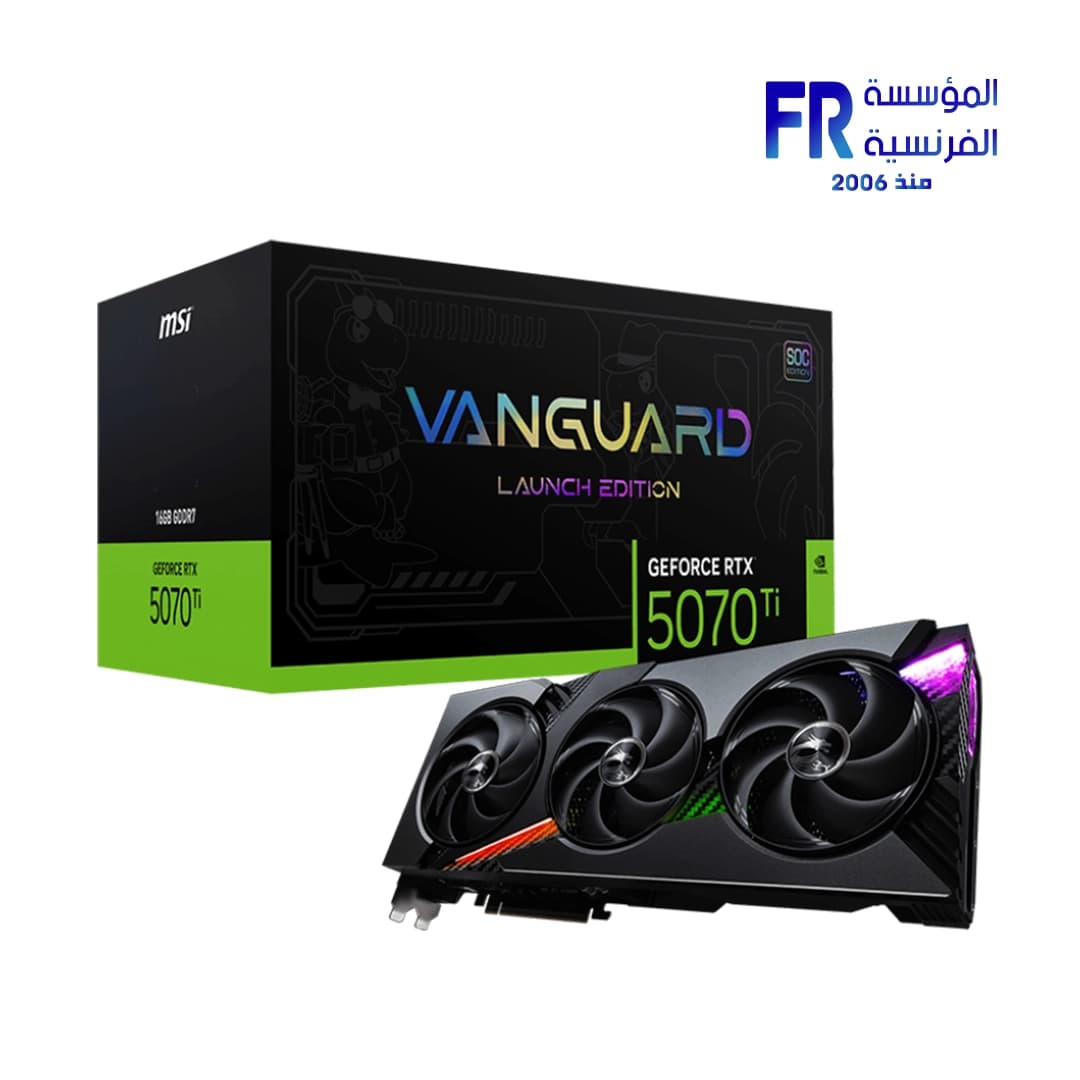 كرت شاشة ام اس اي GeForce RTX 5070 Ti Vanguard SOC Launch Edition 16Gb GDDR7