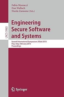 Engineering Secure Software and Systems: Second International Symposium, ESSoS 2010, Pisa, Italy, February 3-4, 2010, Proceedings: 5965