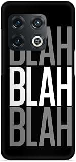 جراب حماية مطبوع من السيليكون يتميز بخلفية مطبوع عليها عبارة «Blah Blah Blah»، جراب متوافق مع موبايل ون بلس 10 برو (شبكة الجيل الخامس 5G)