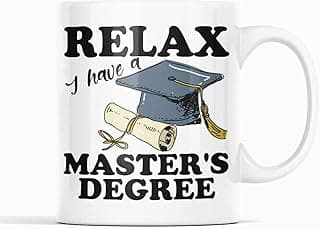Relax I Have A Master's Degree - Graduation Mug by McMug