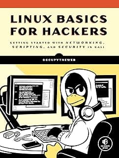 Linux Basics for Hackers: Getting Start with Networking, Scripting, and Security in Kali