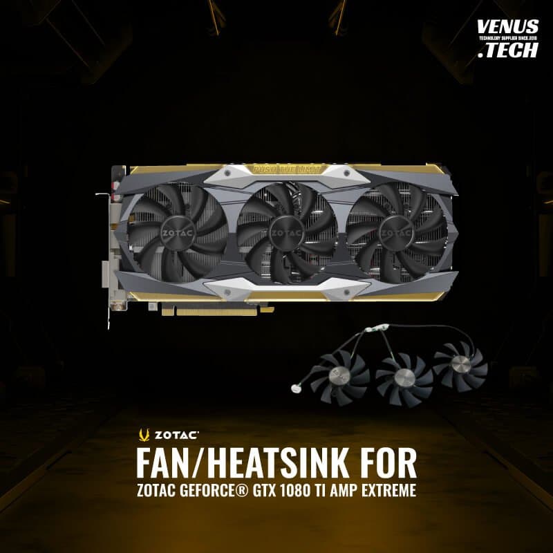 Fan/Heatsink for (ZOTAC GeForce® GTX 1080 AMP Extreme)